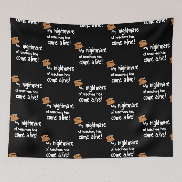 Item preview, My nightmare of teachers has come alive! designed and sold by lutherakilah.