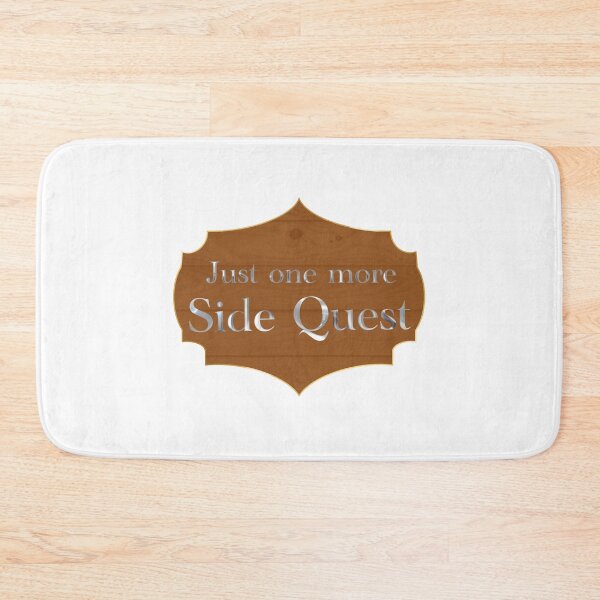 Item preview, Just one more side quest designed and sold by SunnyByTheBay.
