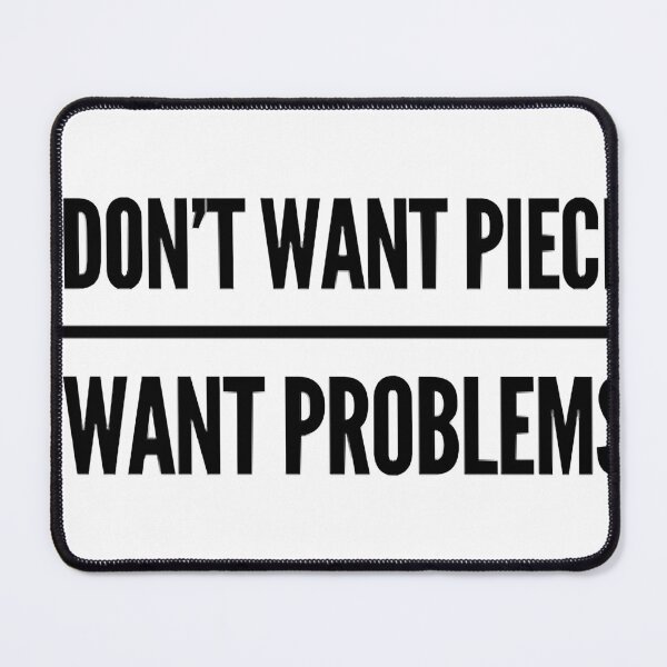 Item preview, I don't want piece I want problems designed and sold by LomaThomason.