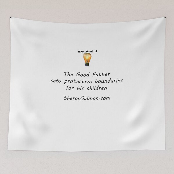 Item preview, The Good Father sets protective boundaries for his children. designed and sold by IAMthinker.