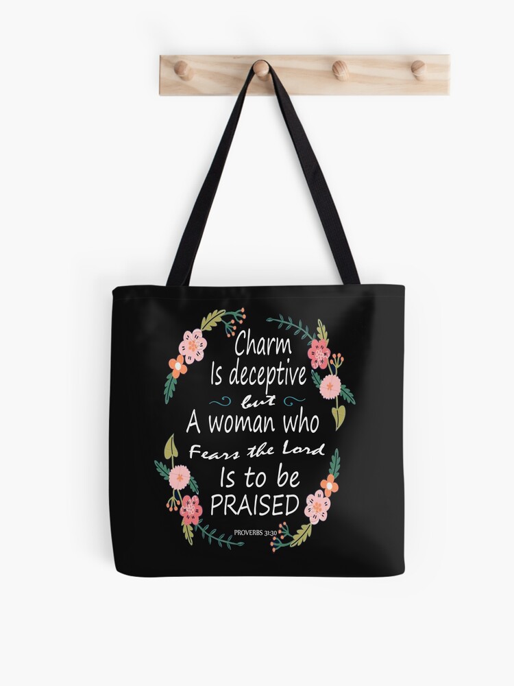Charm Is Deceptive And Beauty Is Fleeting Tote Bag Charm Is Deceptive And Beauty Is Fleeting Tote Bag