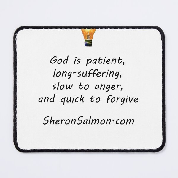 Item preview, God is patient, long-suffering, slow to anger and quick to forgive. designed and sold by IAMthinker.