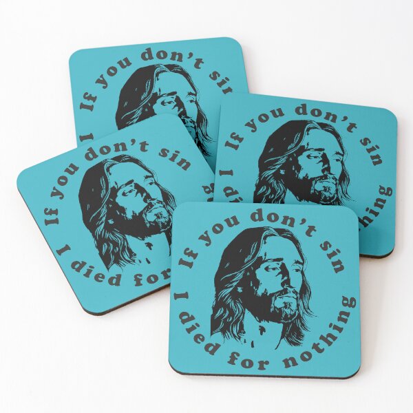 Item preview, If You Don't Sin I Died For Nothing  designed and sold by Texterns.