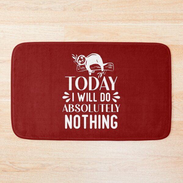 Item preview, Today I Will Do Absolutely Nothing, Funny Quote,  Sloth,  Humor designed and sold by DesignHouse07.