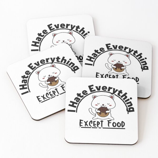 Item preview, I hate everything except food  designed and sold by AnimalWorldArtt.