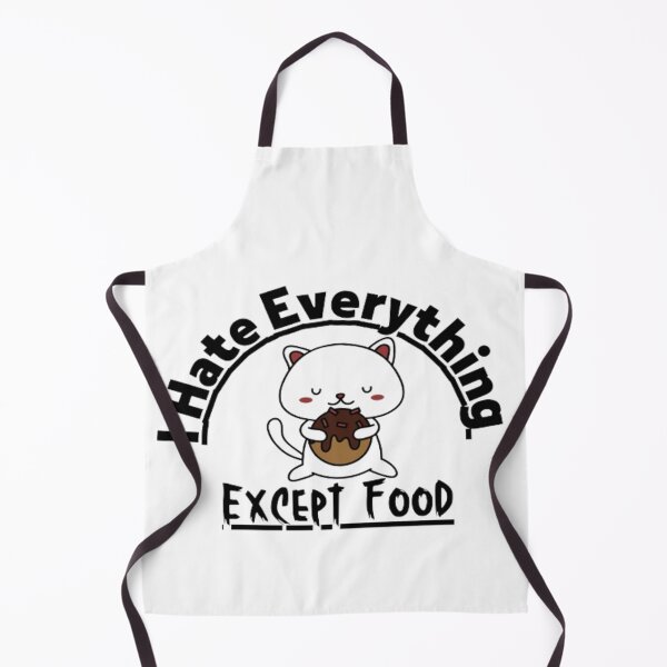 Item preview, I hate everything except food  designed and sold by AnimalWorldArtt.