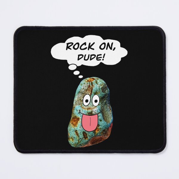 Item preview, ROCK ON, DUDE! Funny Geologist Rockhound designed and sold by Laura Rucker - Cackling Chick.