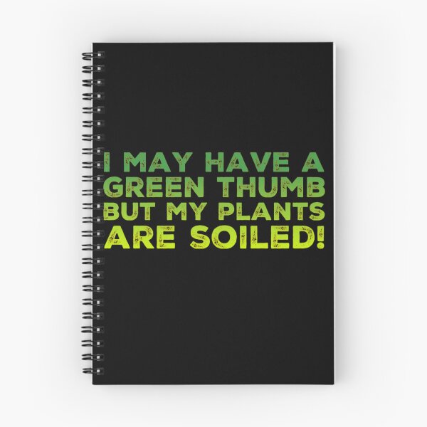 Item preview, I may have a green thumb but my plants are soiled! designed and sold by homesteadswag.