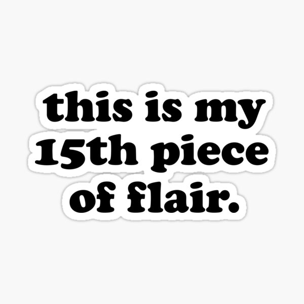 Pieces of Flair Sticker