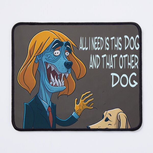 Item preview, All i need is this dog and that other dog: Find Your Happy Place, Unbreakable Bond designed and sold by Paolospresent.