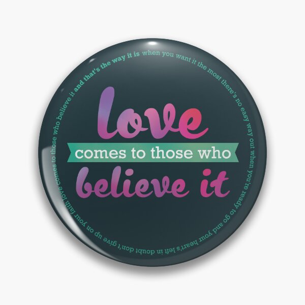 Item preview, Love comes to those who believe it (That's The Way It Is) - &Juliet/Celine Dion designed and sold by sweetlaughowl.