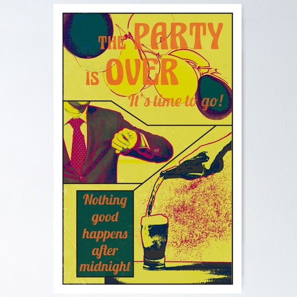 Item preview, PARTY IS OVER designed and sold by MattOnjack.