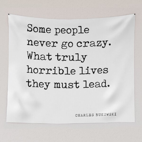 Item preview, Some people never go crazy - Charles Bukowski Quote - Literature - Typewriter Print 1 designed and sold by Studio Grafiikka.