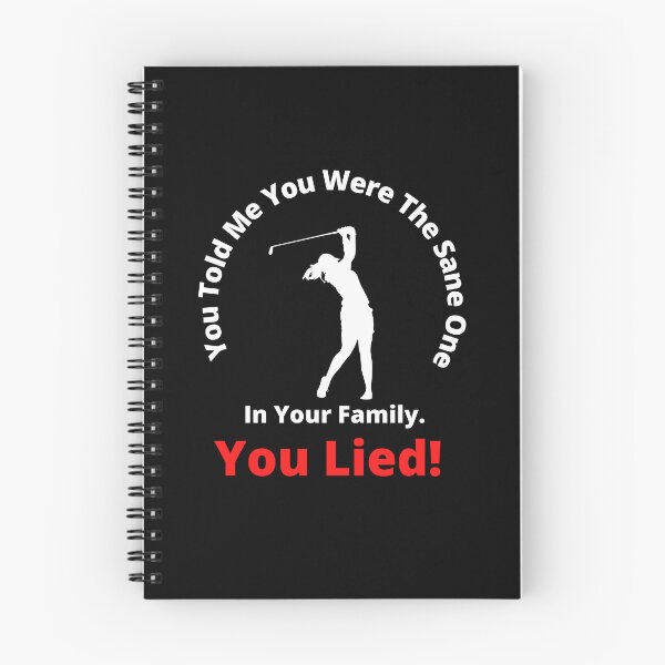 Item preview, You Lied You Are Crazy Golfer designed and sold by 6 Ex Boyfriends.