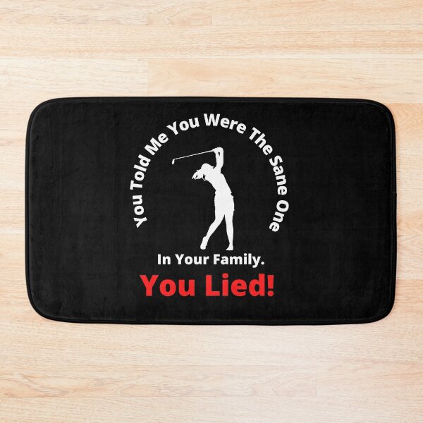 Item preview, You Lied You Are Crazy Golfer designed and sold by 6 Ex Boyfriends.