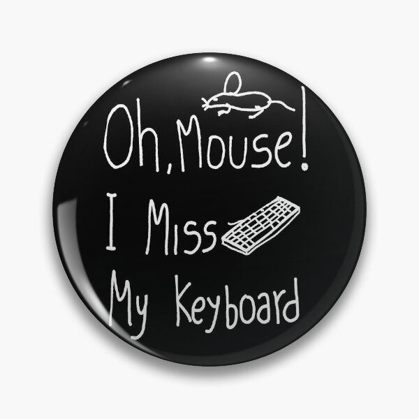 Item preview, Oh mouse I miss my keyboard designed and sold by Yeaha.