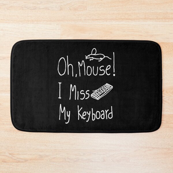 Item preview, Oh mouse I miss my keyboard designed and sold by Yeaha.