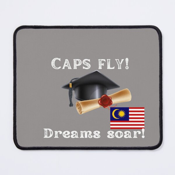 Item preview, CAPS FLY, DREAMS SOAR! congratuations Malaysian graduates, College graduates designed and sold by Right-UR.