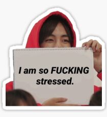 I am so F**king Stressed Tae Sticker