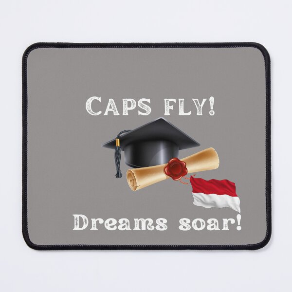 Item preview, CAPS FLY, DREAMS SOAR! congratuations Indonesian graduates, College graduates, University graduates, High school graduates designed and sold by Right-UR.