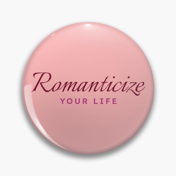 Item preview, Romanticize your life designed and sold by wordsandpalette.
