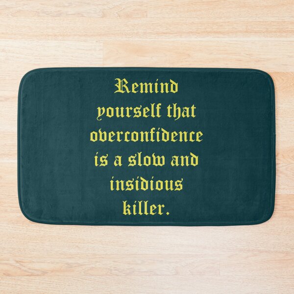 Item preview, Darkest Dungeon Remind yourself that overconfidence is a slow and insidious killer  designed and sold by LauriceCharbo.