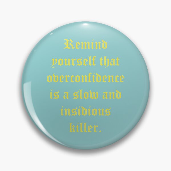 Item preview, Darkest Dungeon Remind yourself that overconfidence is a slow and insidious killer  designed and sold by LauriceCharbo.