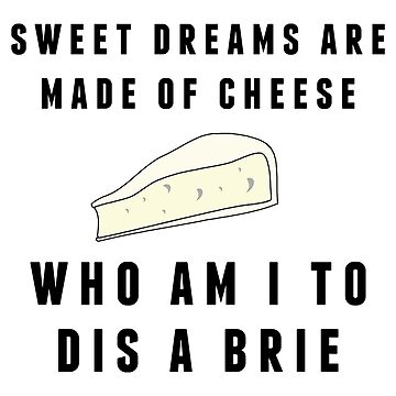 Artwork thumbnail, Sweet Dreams Are Made of Cheese by redwoodandvine