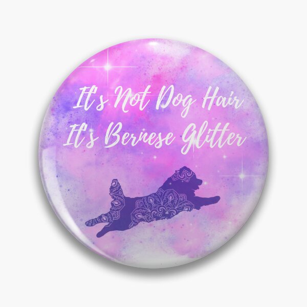 Item preview, It's Not Dog Hair It's Bernese Glitter designed and sold by Bitchien.