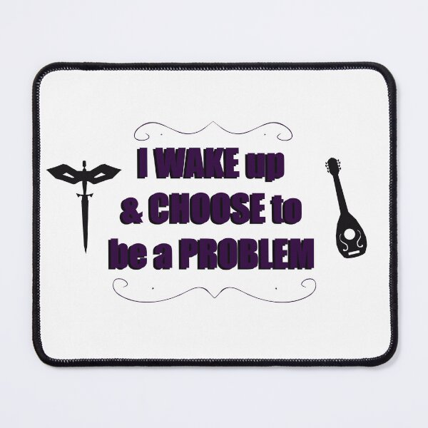 Item preview, I Wake Up And Choose To Be A Problem designed and sold by Bits and Bobs.