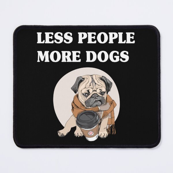 Item preview, less people more dogs designed and sold by KrisNien.