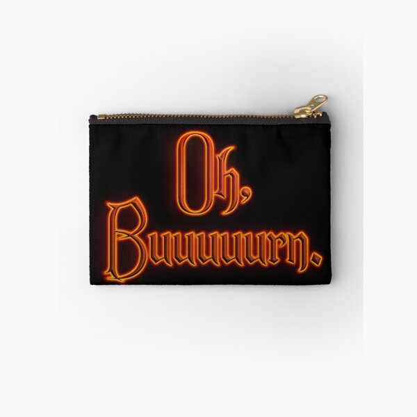 Item preview, Oh Buuuuurn (Fiery Glowing Text) designed and sold by Swabcraft.