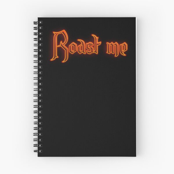 Item preview, Roast me (Fiery Glowing Text) designed and sold by Swabcraft.