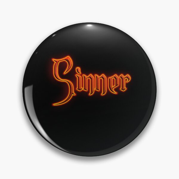 Item preview, Sinner (Fiery Glowing Text) designed and sold by Swabcraft.
