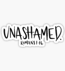 unashamed Sticker