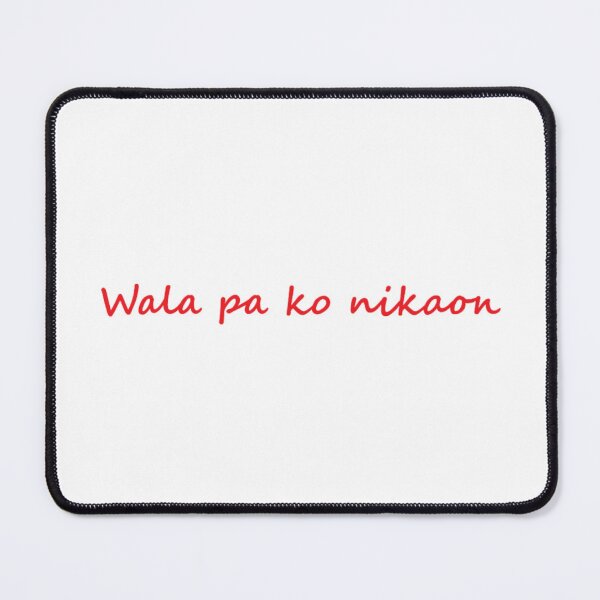 Item preview, Wala pa ko nikaon = I haven't eaten yet BISAYA / CEBUANO designed and sold by PabloBSanchez.