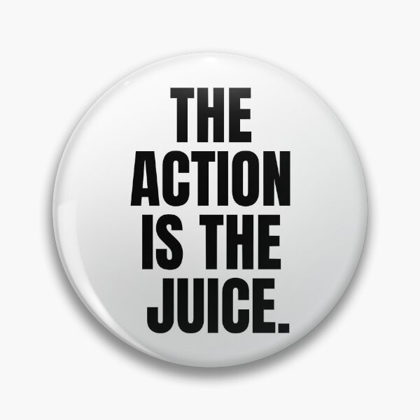 Item preview, The Action is the Juice   designed and sold by SickAsShirts.