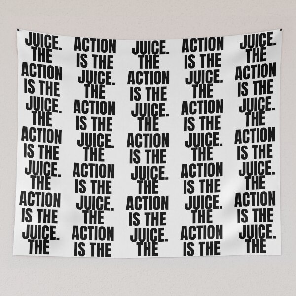 Item preview, The Action is the Juice   designed and sold by SickAsShirts.