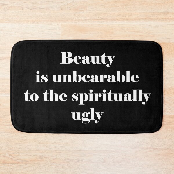 Item preview, Beauty is unbearable to the spiritually ugly designed and sold by Lefteris Betsis.