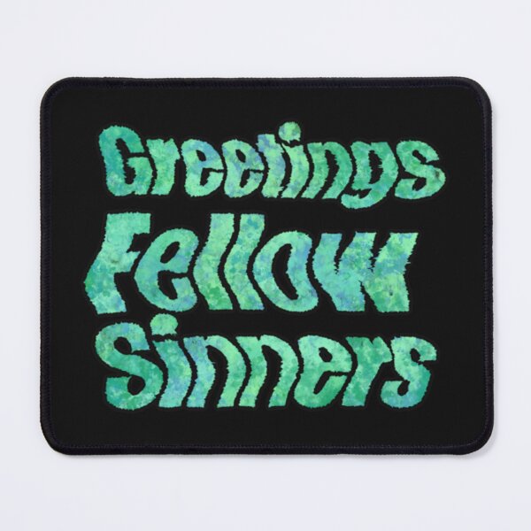 Item preview, Greetings Fellow Sinners (Green)  designed and sold by SeaPauce.