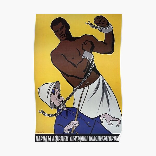 Soviet Anti Colonial Poster - "Africans People will Curb the Colonizers!" (1950-1960s) Poster