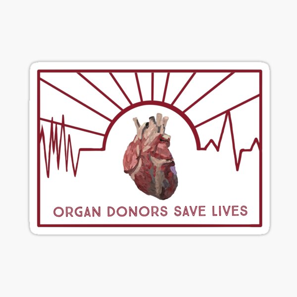 Organ Donors Save Lives Sticker