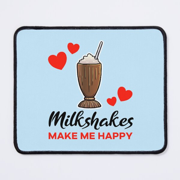 Item preview, Chocolate Milkshakes make me happy designed and sold by jonmlam.