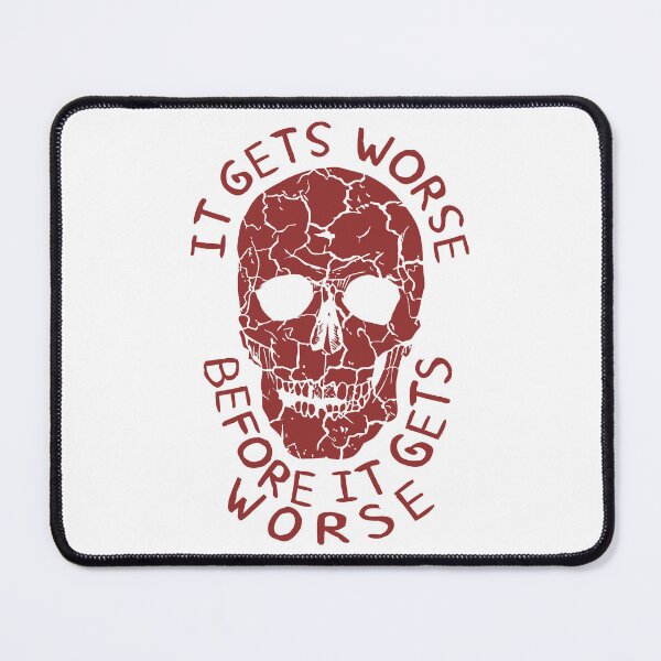 Item preview, It Gets Worse Before It Gets Worse - Oddly Specific, Meme designed and sold by loydmeza.