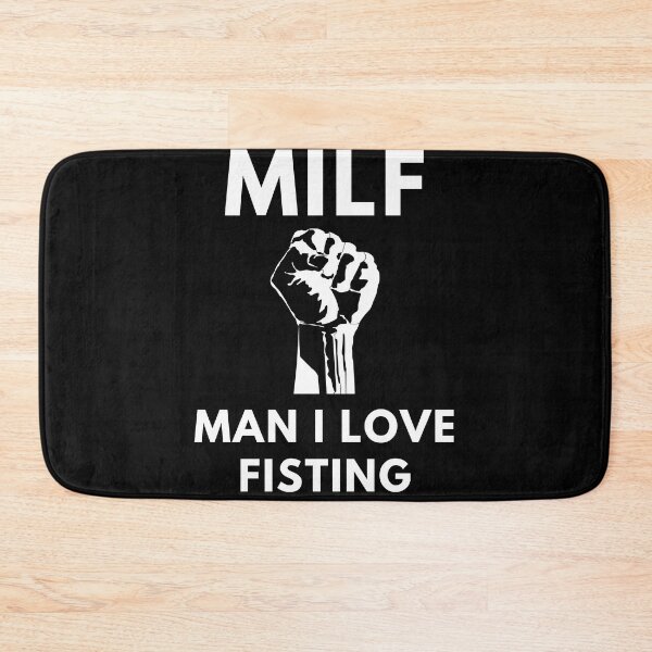 Item preview, MILF Man I Love Fisting designed and sold by Express YRSLF.