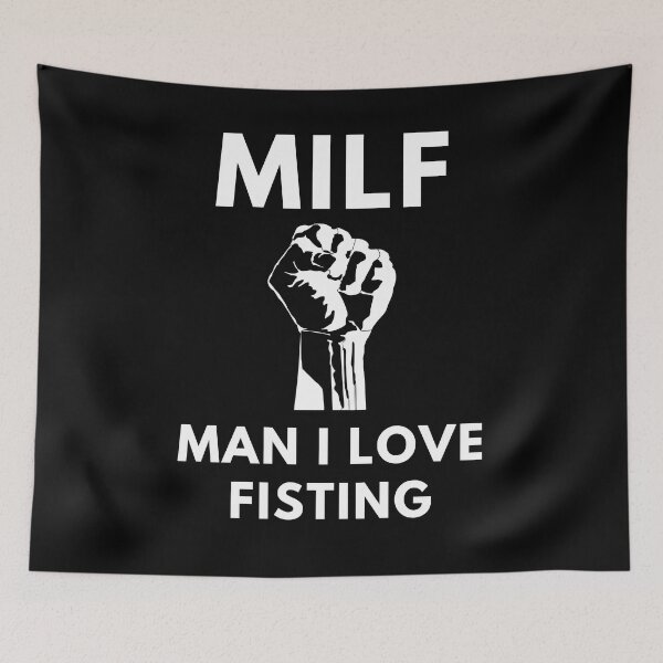 Item preview, MILF Man I Love Fisting designed and sold by Express YRSLF.