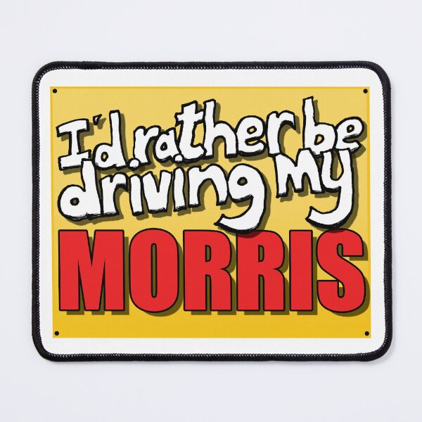 Item preview, I'D RATHER BE DRIVING MY MORRIS designed and sold by OldClassicCar.