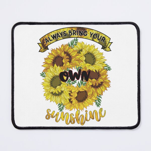 Item preview, Always bring your own sunshine designed and sold by LHaynes2020.
