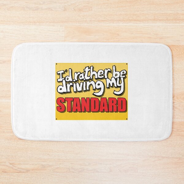 Item preview, I'D RATHER BE DRIVING MY STANDARD designed and sold by OldClassicCar.