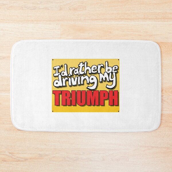Item preview, I'D RATHER BE DRIVING MY TRIUMPH designed and sold by OldClassicCar.